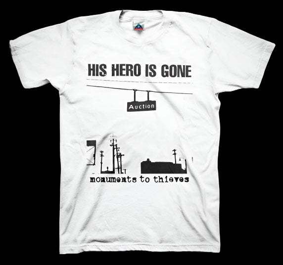 His Hero Is Gone: Monuments To Thieves T-shirt White in Australia Global Disrupt