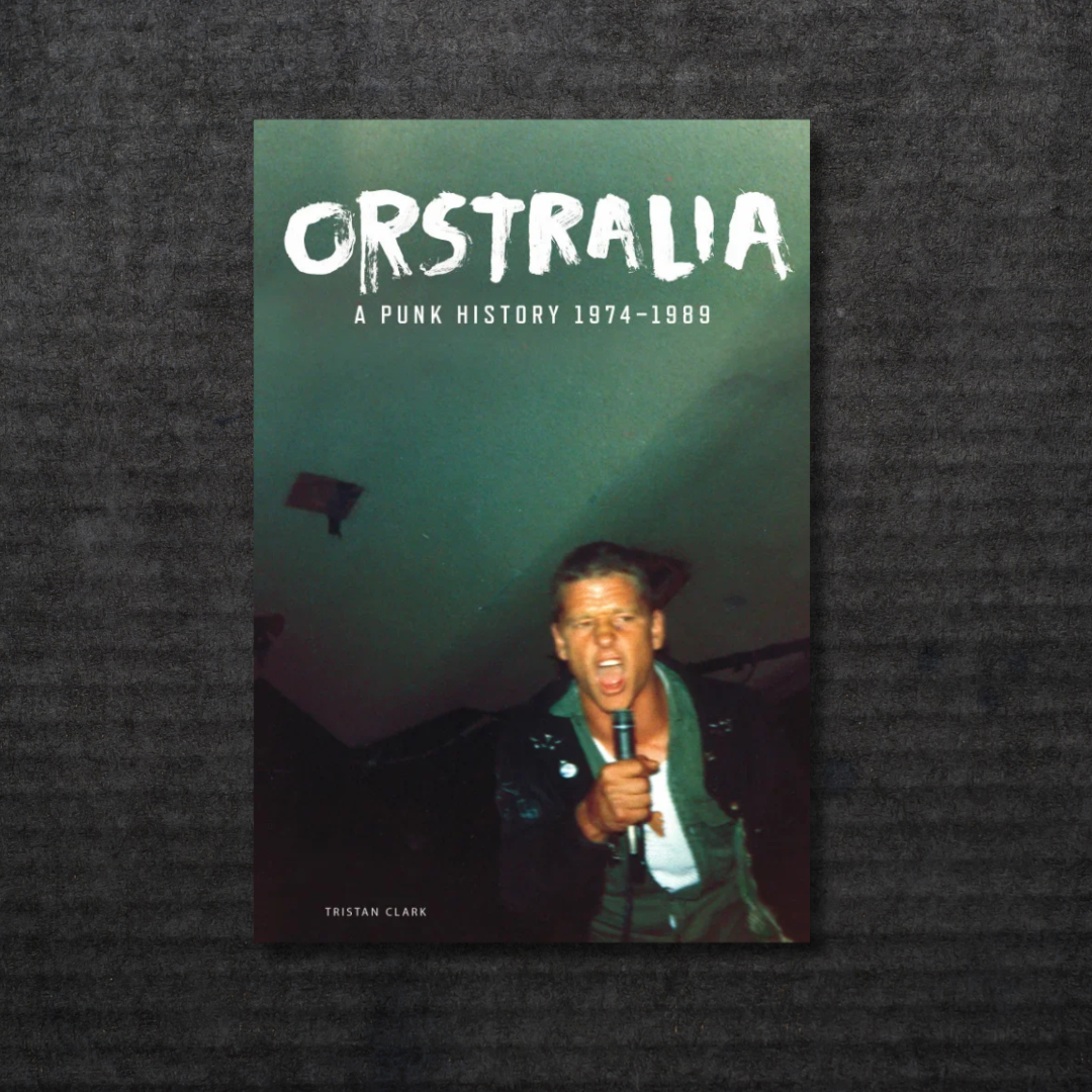 Orstralia_A_Punk_History_1974_-_1989_Paperback_in_Australia_Global_Disrupt