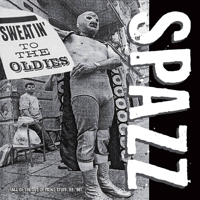 Spazz: Sweatin to the Oldies Vinyl 2xLP