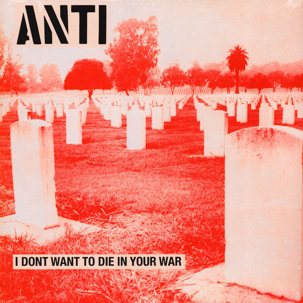 ANTI: I Don't Want To Die In Your War Vinyl LP in Australia Global Disrupt