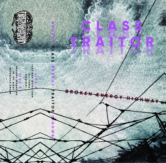 Class Traitor: Broken Energy Highway Cassette in Australia Global Disrupt