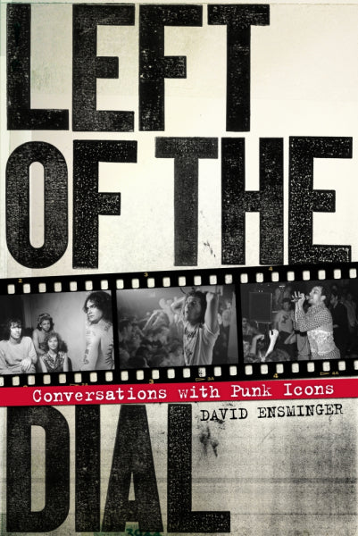 Left of the Dial: Conversations with Punk Icons in Australia Global Disrupt