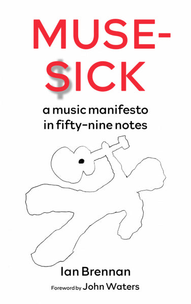 Muse-Sick: a music manifesto in fifty-nine notes in Australia Global Disrupt