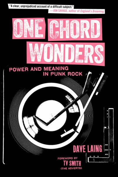 One Chord Wonders: Power and Meaning in Punk Rock in Australia Global Disrupt