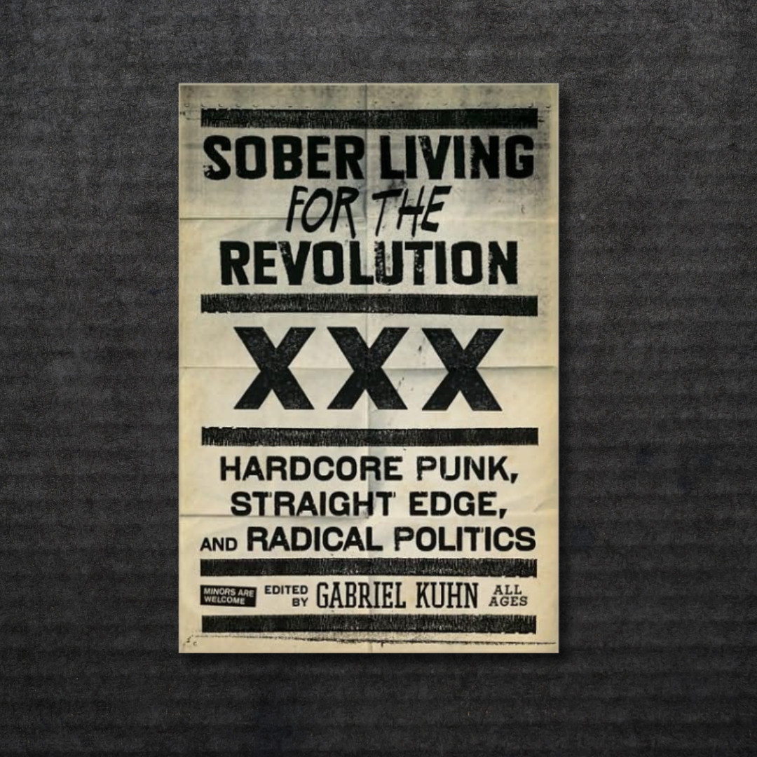 Sober_Living_for_the_Revolution_Hardcore_Punk_Straight_Edge_and_Radical_Politics_Book_in_Australia_Global_Disrupt