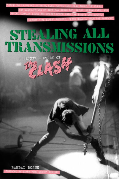 Stealing All Transmissions: A Secret History of The Clash in Australia Global Disrupt