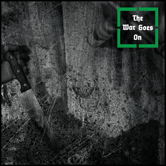 THE WAR GOES ON: S/T Vinyl LP in Australia Global Disrupt