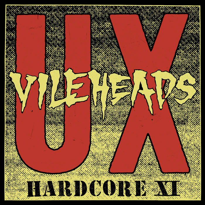 U.X. VILEHEADS: Hardcore XI Vinyl LP