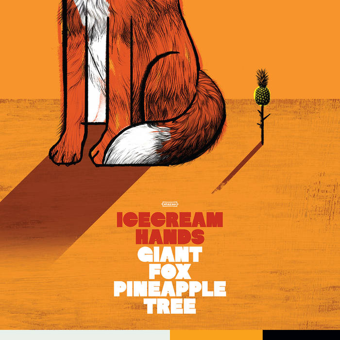 ICECREAM HANDS: GIANT FOX PINEAPPLE TREE CD