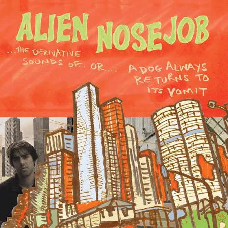 ALIEN NOSEJOB: THE DERIVATIVE SOUNDS OF... Vinyl LP